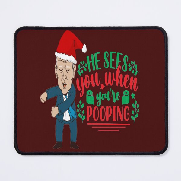 Item preview, He Sees You When You_amp_amp_amp_re PP poopy pants biden designed and sold by edseljones.