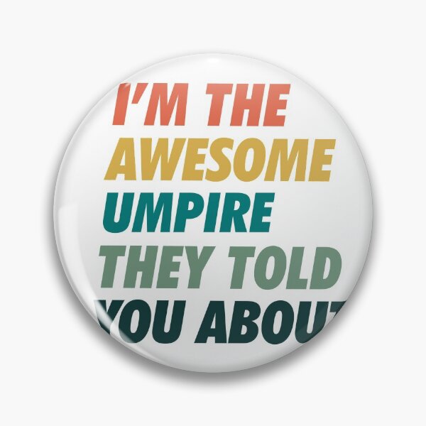 Item preview, That Umpire they told you about designed and sold by NeoDhl.