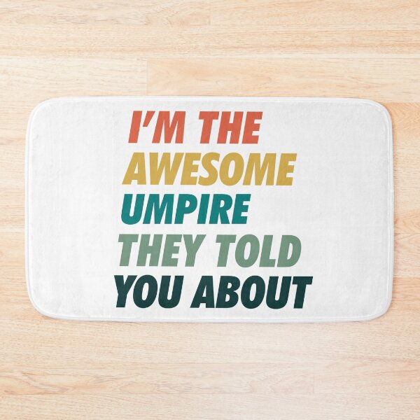 Item preview, That Umpire they told you about designed and sold by NeoDhl.