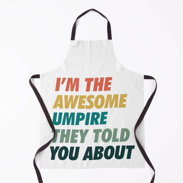 Item preview, That Umpire they told you about designed and sold by NeoDhl.