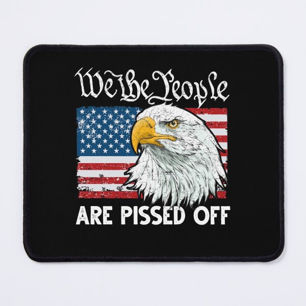 Item preview, American Flag Bald Eagle We People Are Pissed Off designed and sold by Dressed For  Duty.