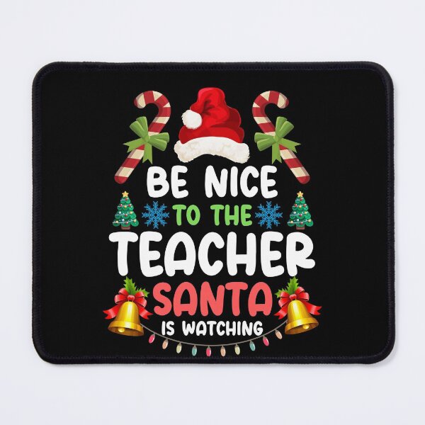 Item preview, Teacher Christmas - Be Nice To The Teacher Santa is Watching - Funny Christmas Gift Idea designed and sold by ohmier.