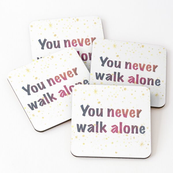 Item preview, You Never Walk Alone designed and sold by mschubbybunny.