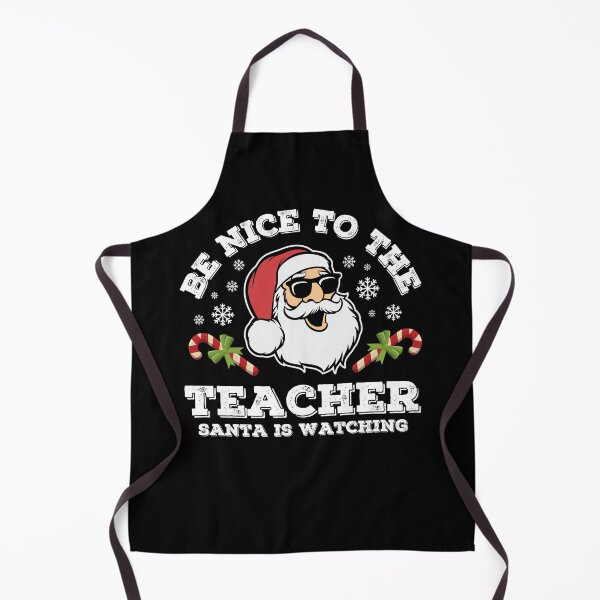 Item preview, Be Nice To The Teacher Santa is Watching designed and sold by ohmier.
