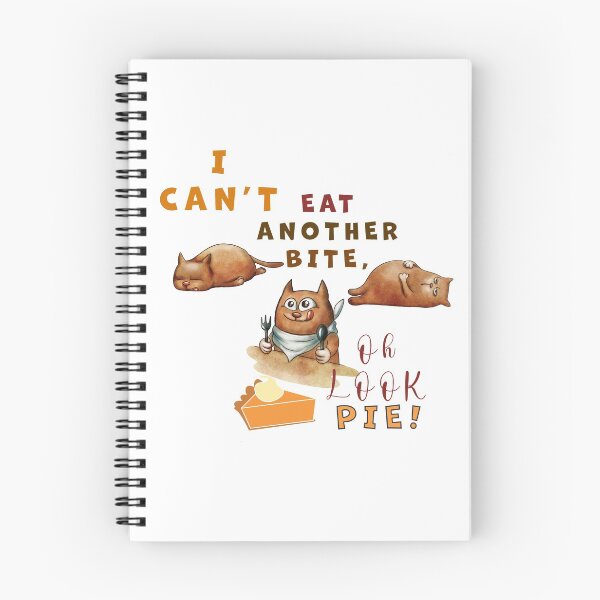Item preview, I Can't Eat Another Bite, Oh Look PIE! designed and sold by AlieshaBate.