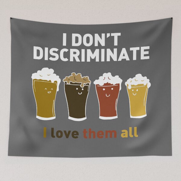 Item preview, I don't discriminate - I love them all for hoptimist, crafted beer geeks, lovers and drinkers designed and sold by cinemadnesshirt.