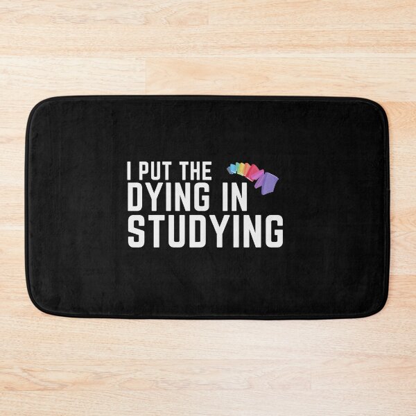 Item preview, Copy of I put the dying in studying designed and sold by oufa.