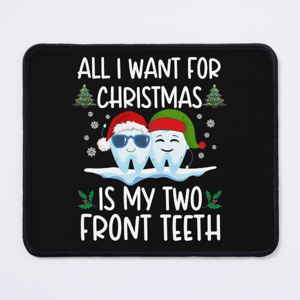 Item preview, All I Want For Christmas Is My Two Front Teeth - Funny Christmas Gift Idea designed and sold by ohmier.