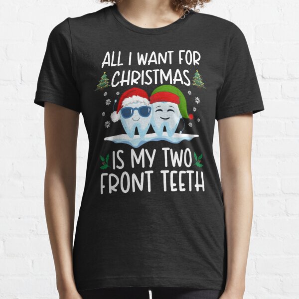 Item preview, All I Want For Christmas Is My Two Front Teeth - Funny Christmas Gift Idea designed and sold by ohmier.
