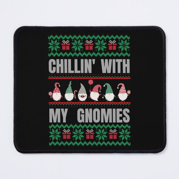Item preview, Chilling With My Gnomies Cute Gnomes For This Christmas Holiday - Chilling With My Gnomies designed and sold by lodarohit.