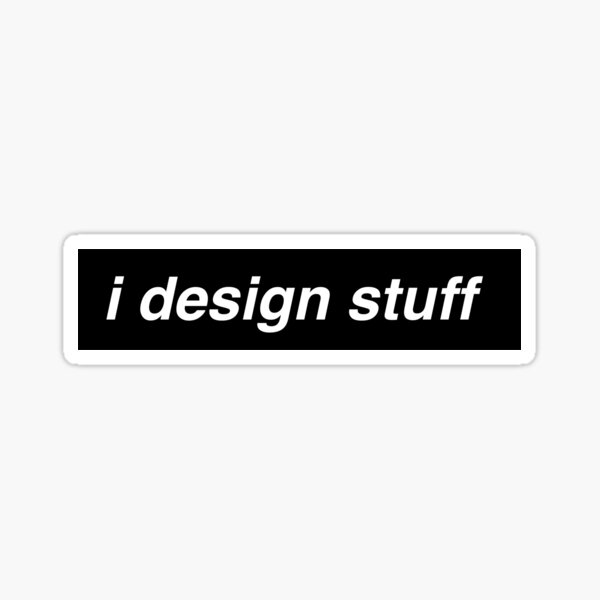 Item preview, I design stuff black designed and sold by annacush.