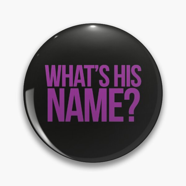 Item preview, What's His Name   designed and sold by VillaACA.