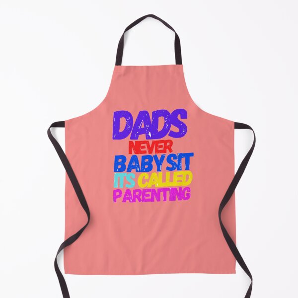Item preview, Dad's Never Babysit It's Called Parenting designed and sold by Reddiamond3 ⭐⭐⭐⭐⭐.
