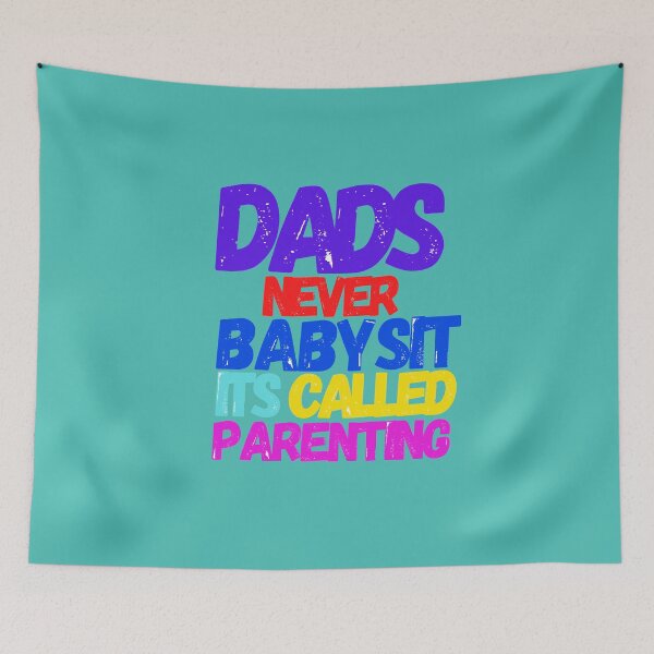Item preview, Dad's Never Babysit It's Called Parenting designed and sold by Reddiamond3 ⭐⭐⭐⭐⭐.