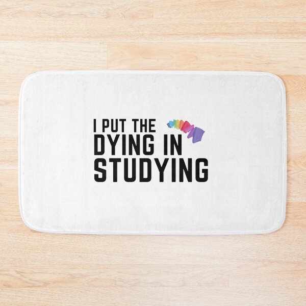 Item preview, I put the dying in studying designed and sold by oufa.