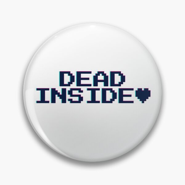 Item preview, Dead inside designed and sold by FANNIKATZ.