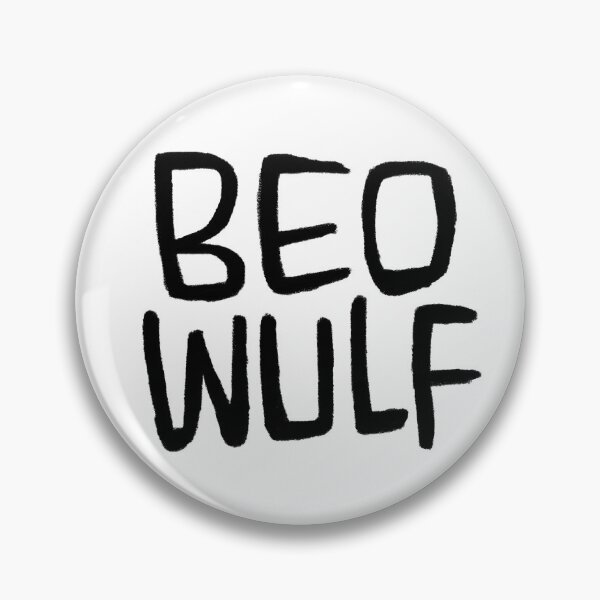 Item preview, Beo Wulf, Anglo-Saxon Poetry, Old English Verse, Beowulf designed and sold by badlydrawnbabe.