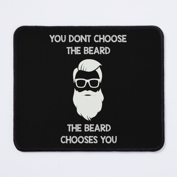 Item preview, You don't choose the beard the beard chooses you designed and sold by Skipperatthebay.