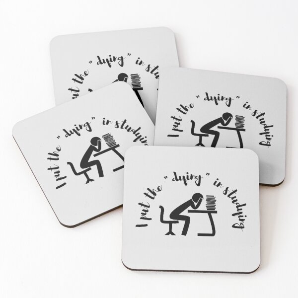 Item preview, I put the dying in studying designed and sold by Preppy Prints .