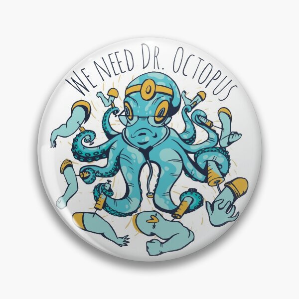 Item preview, We need DR. Octopus designed and sold by RetroFrost.