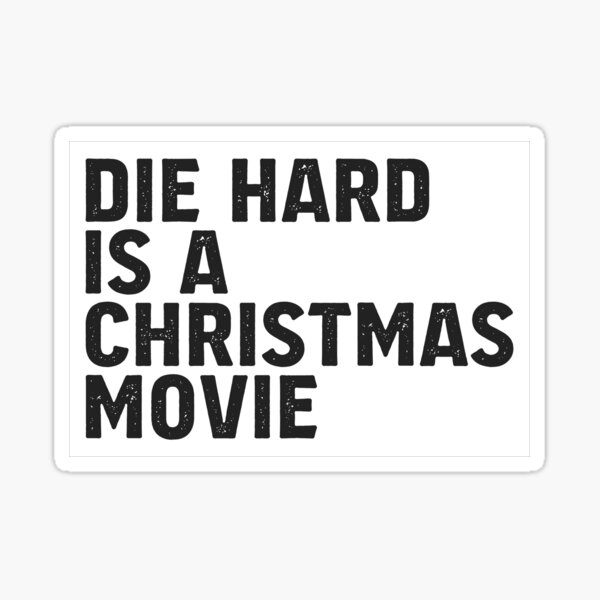 Item preview, Die Hard is a Christmas Movie designed and sold by Louis Boisvert.