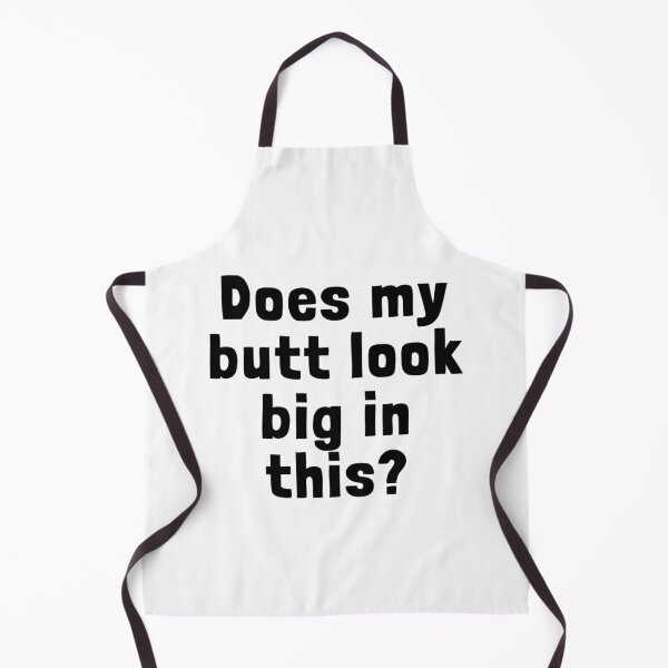 Item preview, Does My Butt Look Big In This? designed and sold by GasconyPassion.