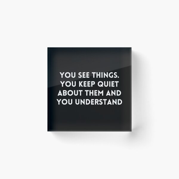 Item preview, "You see things You keep quiet about them and you understand" for Introverts designed and sold by adelferhat.