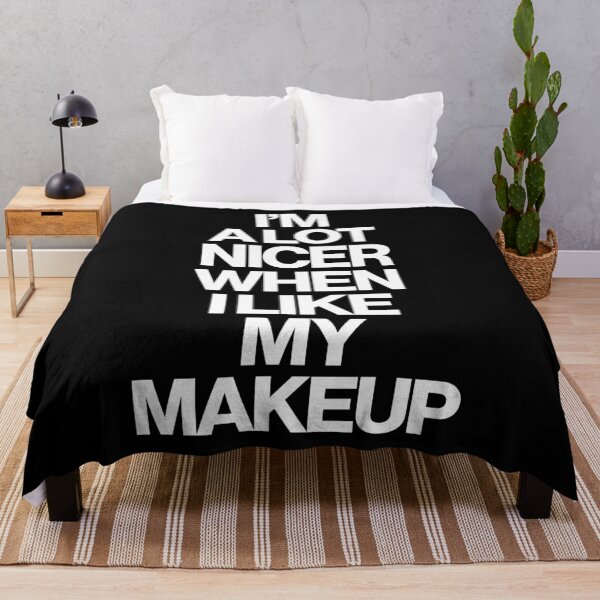 Item preview, Haute Leopard I'm A Lot Nicer When I like My Makeup Sassy/Funny Quote designed and sold by HauteLeopard.