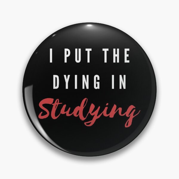 Item preview, I put the dying in studying designed and sold by oufa.