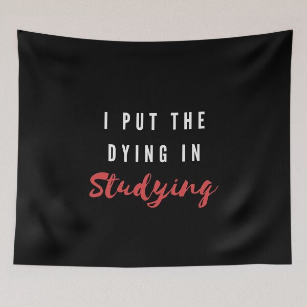 Item preview, I put the dying in studying designed and sold by oufa.