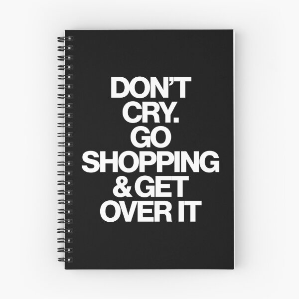 Item preview, Haute Leopard Don't Cry Go Shopping & Get Over It Sassy/Funny Quote designed and sold by HauteLeopard.