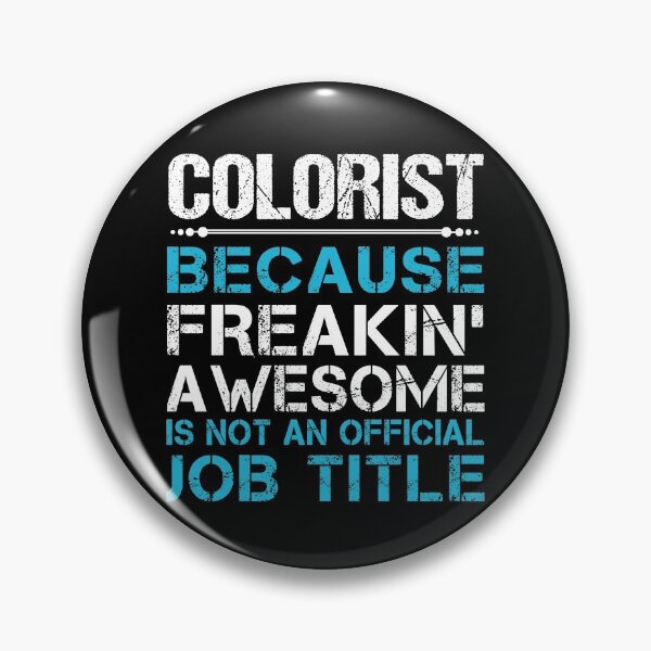 Item preview, Colorist T Shirt - Freaking Awesome Job Gift Item Tee designed and sold by oetate4774.