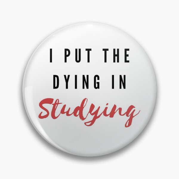 Item preview, I put the dying in studying designed and sold by oufa.