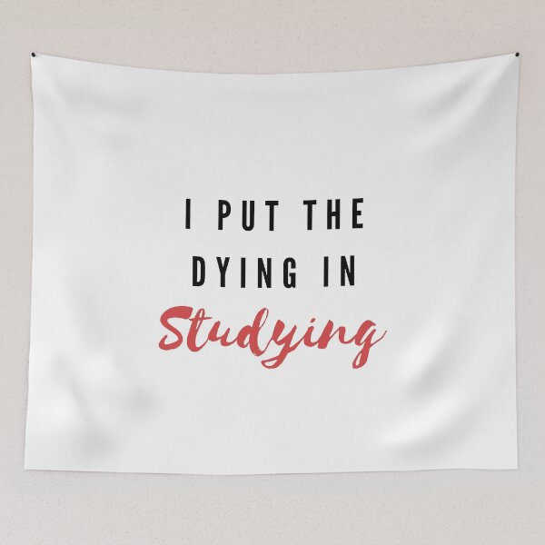 Item preview, I put the dying in studying designed and sold by oufa.