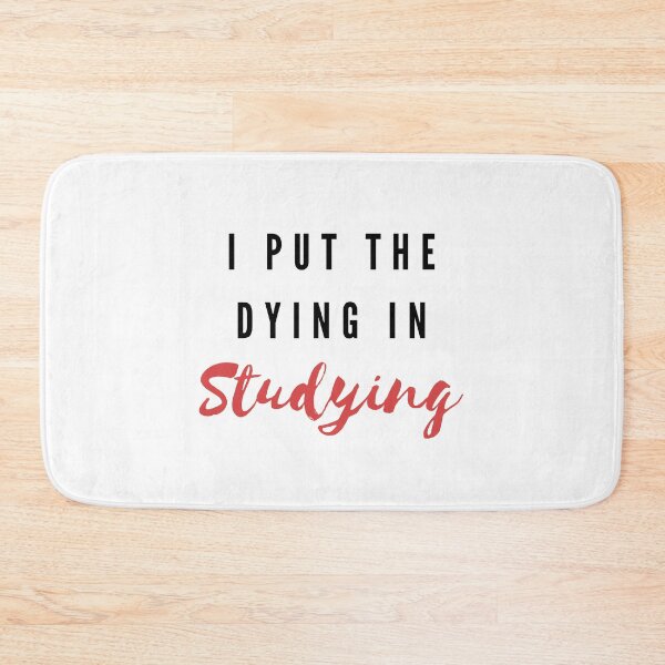 Item preview, I put the dying in studying designed and sold by oufa.