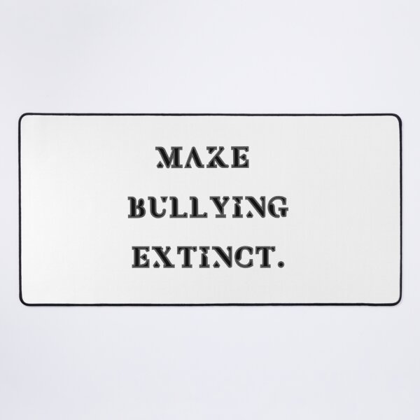 Item preview, Make Bullying Extinct designed and sold by redengineers.