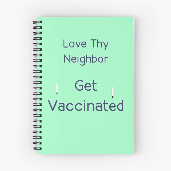 Item preview, Love Thy Neighbor   Get Vaccinated designed and sold by mlogic.