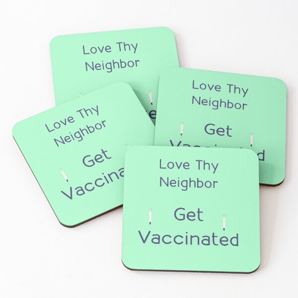 Item preview, Love Thy Neighbor   Get Vaccinated designed and sold by mlogic.