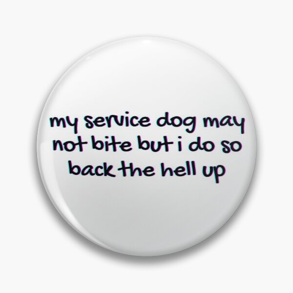 Item preview, My service dog may not bite but i do designed and sold by AARW99.