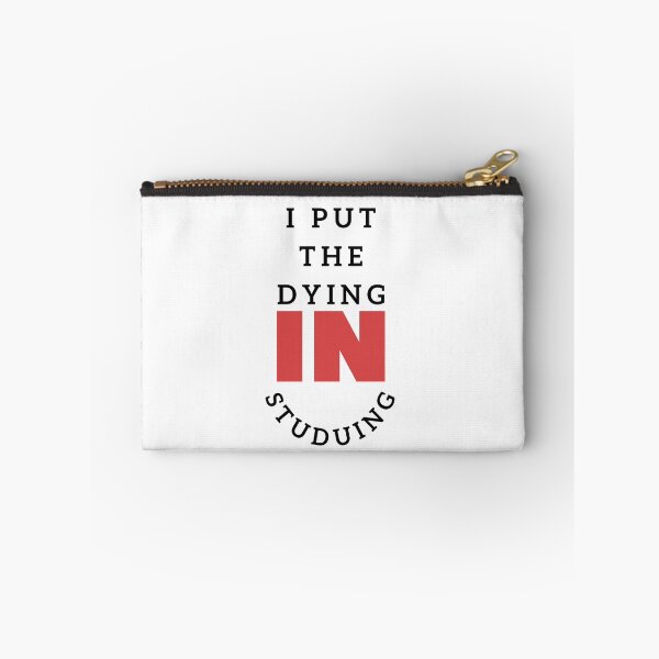 Item preview, I put the dying in studying designed and sold by oufa.