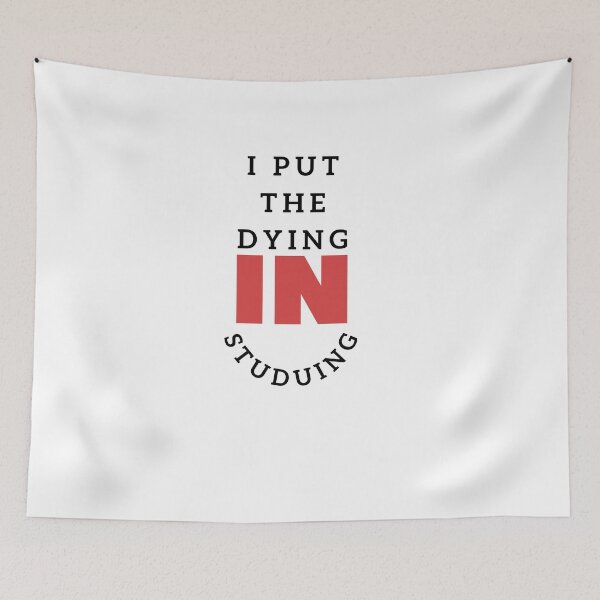 Item preview, I put the dying in studying designed and sold by oufa.