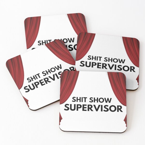 Item preview, Shit Show Supervisor - show time designed and sold by nasani.