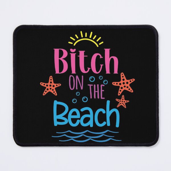 Item preview, bitch on the beach, beauty on the beach design, party on he beach, funny design designed and sold by NineJuly.