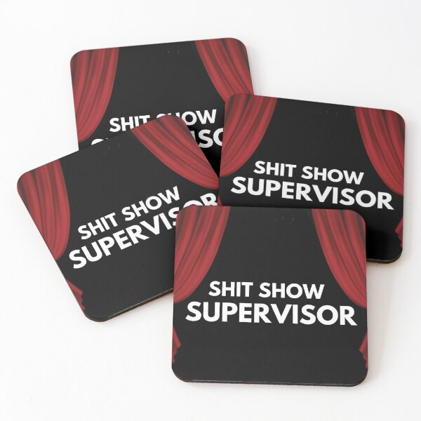 Item preview, Shit Show Supervisor - show time designed and sold by nasani.