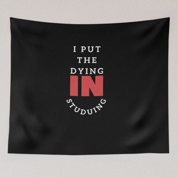 Item preview, I put the dying in studying designed and sold by oufa.