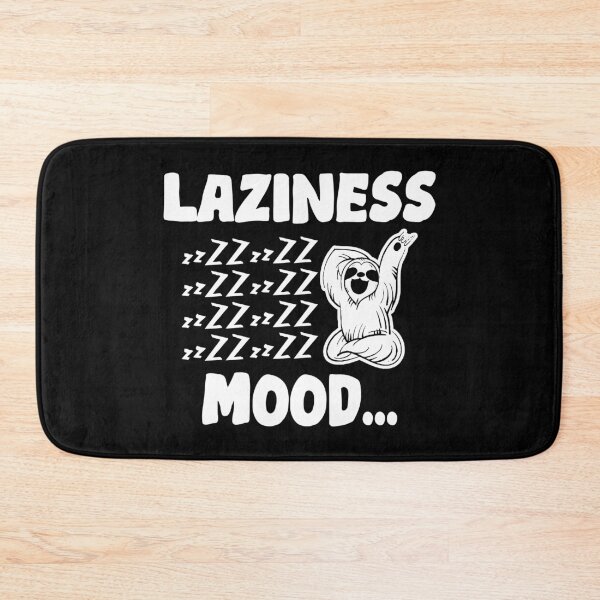 Item preview,  Laziness Mood, Funny Gift For Lazy and Procrastinator People designed and sold by DESIGNNOUR.