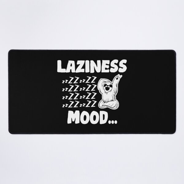 Item preview, Laziness Mood, Funny Gift For Lazy and Procrastinator People designed and sold by DESIGNNOUR.