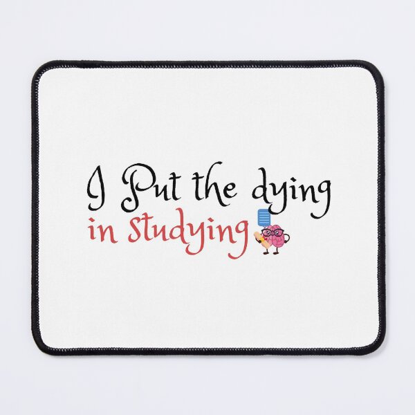 Item preview, I put the dying in studying designed and sold by oufa.
