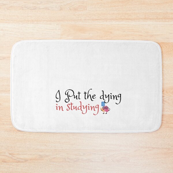 Item preview, I put the dying in studying designed and sold by oufa.