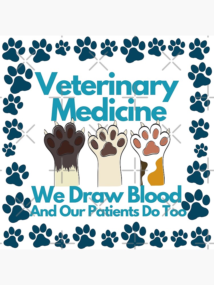 "Veterinary Medicine Vet Tech We Draw Blood And Our Patients Do Too